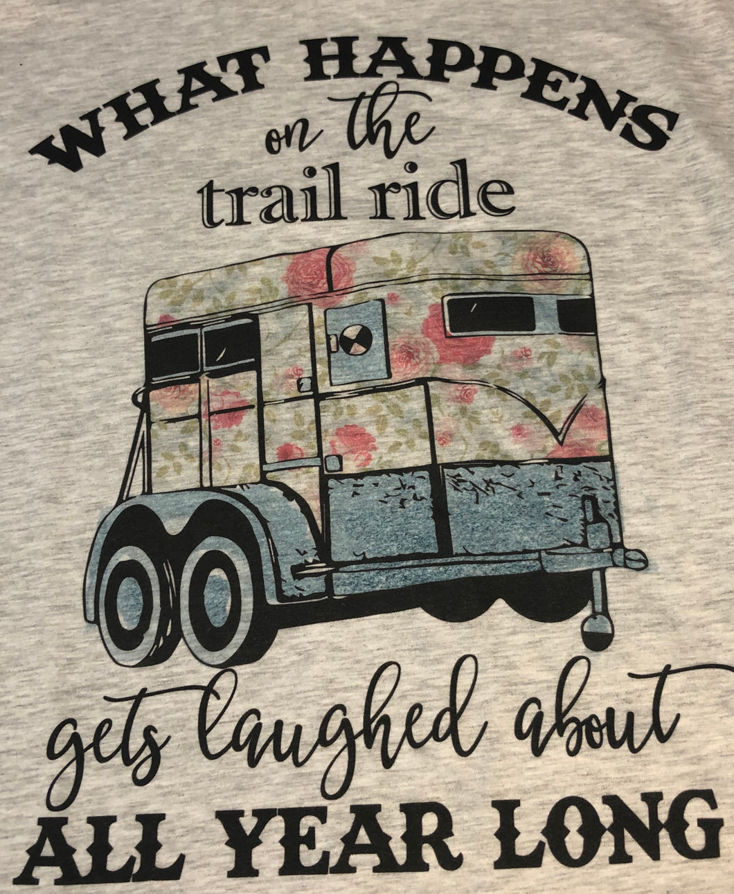 FARM HOUSE What Happens on the Trail Ride Tshirt